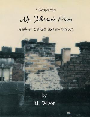 Book cover of 3 Excerpts from Mr. Jefferson's Piano & Other Central Harlem Stories