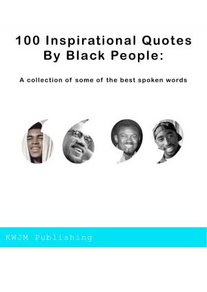 Cover of the book 100 Inspirational Quotes by Black People by Jo Roderick