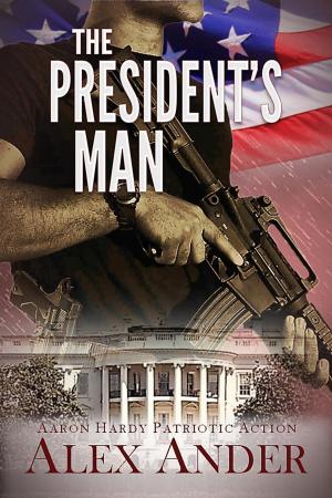 Cover of the book The President's Man by Rose Sandy