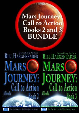 Cover of the book Mars Journey: Call to Action: Books 2 and 3 Bundle: A SciFi Thriller Series by Leigh Goodison