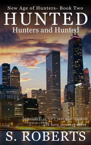 Cover of the book Hunted: Hunters and Hunted by Theo Cage