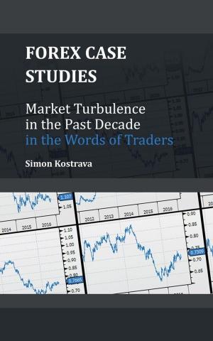 Cover of the book Forex: Market Turbulence in the Past Decade in the Words of Traders by Kimberly Palmer