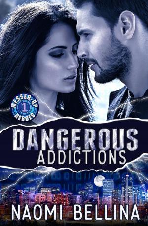 Cover of the book Dangerous Addictions by Tarryn Fisher