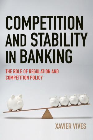 Cover of the book Competition and Stability in Banking by Harsh Goyal