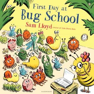 Cover of the book First Day at Bug School by Carl Wilson