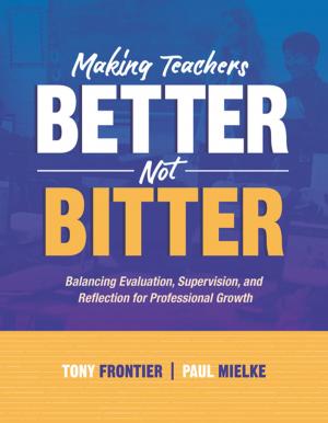 Cover of the book Making Teachers Better, Not Bitter by Marge Scherer