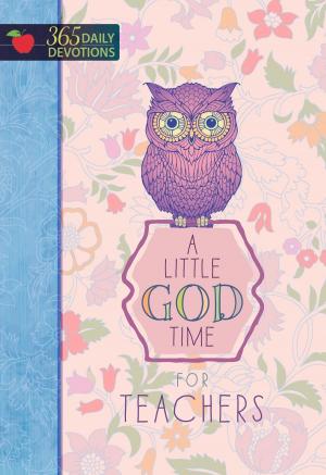 Cover of the book A Little God Time for Teachers by Joe Battaglia