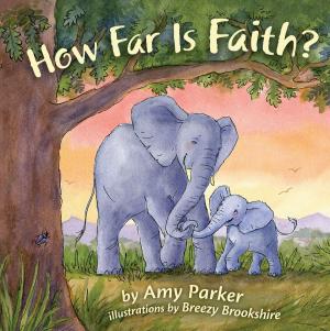 Cover of the book How Far Is Faith? by Stephen Kendrick, Alex Kendrick, Randy Alcorn