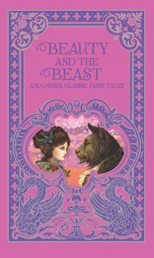 Book cover of Beauty and the Beast and Other Classic Fairy Tales (Barnes & Noble Collectible Editions)