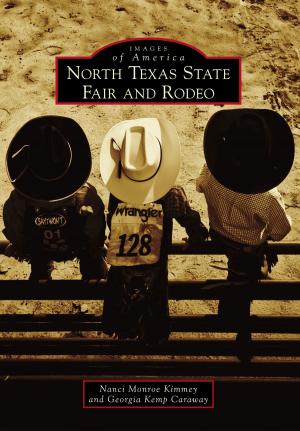 Cover of the book North Texas State Fair and Rodeo by Michael G. Dell’Orto, Priscilla A. Weston, Jessie Salisbury