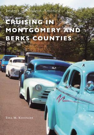Cover of the book Cruising in Montgomery and Berks Counties by Joseph G. Bilby, Harry Ziegler