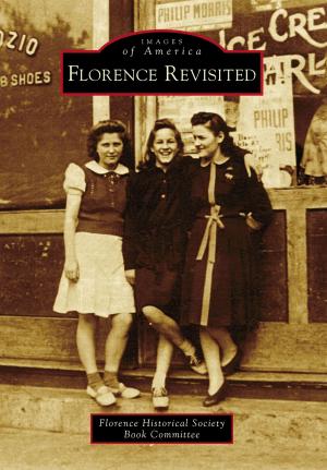 Cover of the book Florence Revisited by Earle G. Shettleworth Jr.