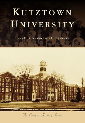 Cover of the book Kutztown University by J.P. Hand, Daniel P. Stites