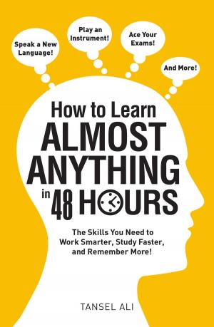 bigCover of the book How to Learn Almost Anything in 48 Hours by 