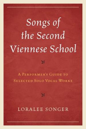 Cover of the book Songs of the Second Viennese School by Jody C Baumgartner
