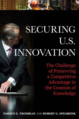 Cover of the book Securing U.S. Innovation by Page A. Smith, Wowek Sean Kearney