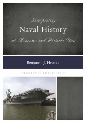 Book cover of Interpreting Naval History at Museums and Historic Sites