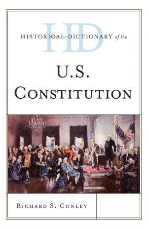 Cover of the book Historical Dictionary of the U.S. Constitution by Suzanne Degges-White, Christine Borzumato-Gainey
