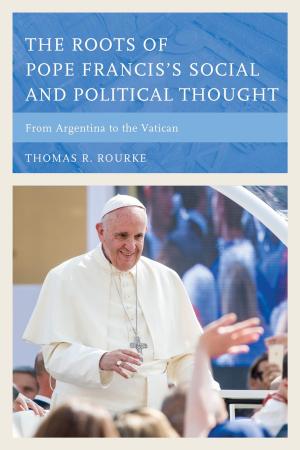 Cover of the book The Roots of Pope Francis's Social and Political Thought by Rona F. Flippo