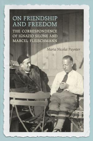 Cover of the book On Friendship and Freedom by Wilfred Campbell, Archibald Lampman, Duncan Campbell Scott, Douglas Lochhead