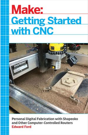 Cover of the book Getting Started with CNC by James Floyd Kelly, Marc de Vinck