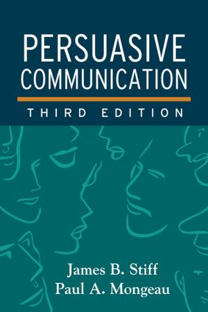 Cover of the book Persuasive Communication, Third Edition by Claudia Zayfert, PhD, Carolyn Black Becker, PhD, ABPP
