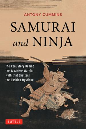 Cover of the book Samurai and Ninja by Nobuyoshi Enomoto