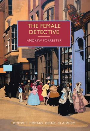 Cover of the book The Female Detective by Edward Haman, Rebecca DeSimone