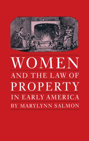 Cover of the book Women and the Law of Property in Early America by 