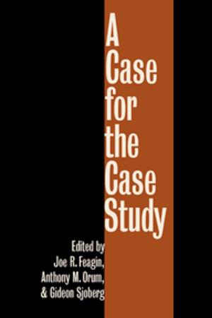 Cover of the book A Case for the Case Study by Gary W. Gallagher