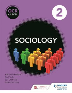 Cover of the book OCR Sociology for A Level Book 2 by Pauline Lowrie