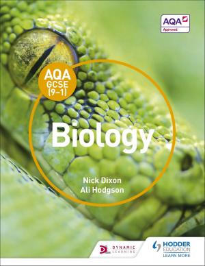 Cover of the book AQA GCSE (9-1) Biology Student Book by David Foskett, Neil Rippington, Patricia Paskins