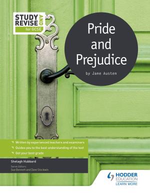 Cover of the book Study and Revise for GCSE: Pride and Prejudice by Peter Hagan