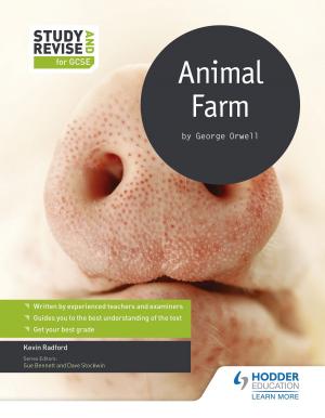 Cover of the book Study and Revise for GCSE: Animal Farm by Jeremy Pollard, Adrian Schmit