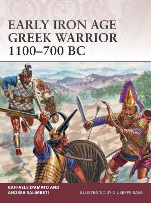 Cover of the book Early Iron Age Greek Warrior 1100–700 BC by Andy Cunningham