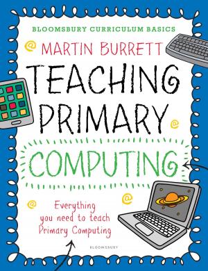 Cover of the book Bloomsbury Curriculum Basics: Teaching Primary Computing by Mr Nitin A Gokhale