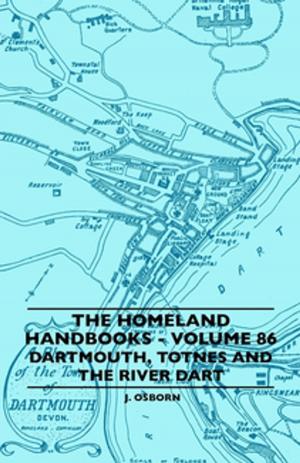bigCover of the book The Homeland Handbooks - Volume 86 - Dartmouth, Totnes And The River Dart by 