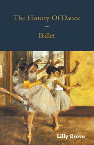 Cover of the book The History Of Dance - Ballet by Claude Debussy