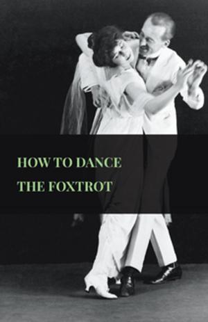 Cover of the book How to Dance the Foxtrot by Jack London