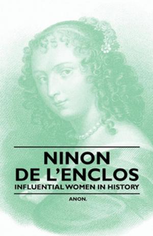 Cover of the book Ninon de l'Enclos - Influential Women in History by Wolfgang Amadeus Mozart