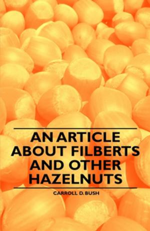 Cover of the book An Article about Filberts and Other Hazelnuts by Guy de Maupassant