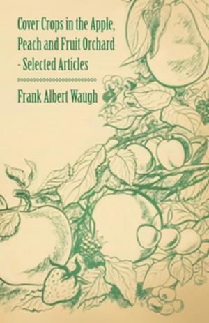 Book cover of Cover Crops in the Apple, Peach and Fruit Orchard - Selected Articles