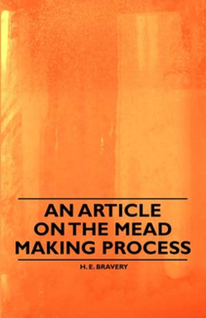 Cover of the book An Article on the Mead Making Process by Wilfred Partington