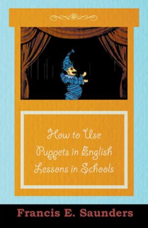 Cover of the book How to Use Puppets in English Lessons in Schools by E. K. Chambers