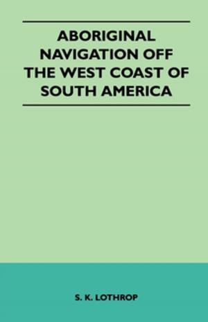 Cover of the book Aboriginal Navigation Off the West Coast of South America by Friedrich Von Bernhardi