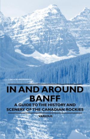 Cover of the book In and Around Banff - A Guide to the History and Scenery of the Canadian Rockies by Sigmund Freud