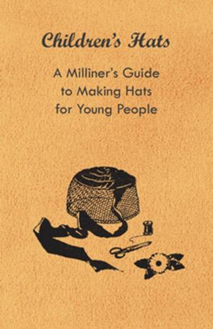 Cover of the book Children's Hats - A Milliner's Guide to Making Hats for Young People by F. Marion Crawford