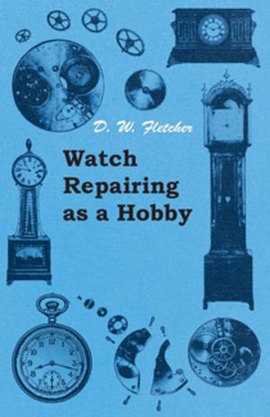 Cover of the book Watch Repairing as a Hobby by C. J. Delabere May
