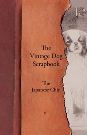 Cover of the book The Vintage Dog Scrapbook - The Japanese Chin by Montague Summers