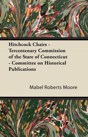 Cover of the book Hitchcock Chairs - Tercentenary Commission of the Stare of Connecticut - Committee on Historical Publications by Monroe C. Beardsley
